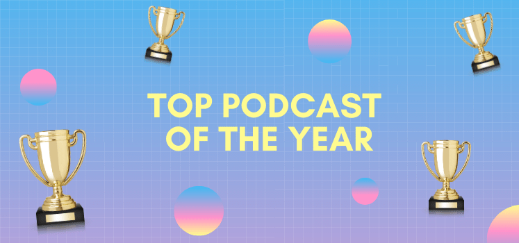 Top Podcast of the Year