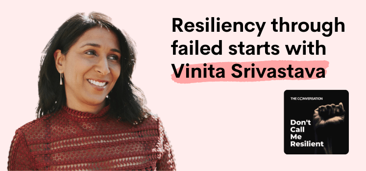 Vinita Srivastava from “Don’t Call Me Resilient”