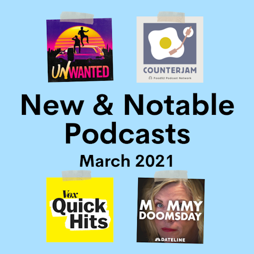 The Top Podcasts to Listen to Right Now (March 2021) cover artwork