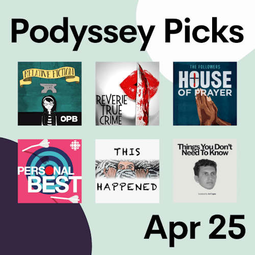 Podyssey Picks - Apr 25 2021 cover artwork