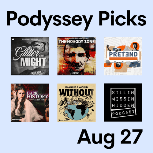 Podyssey Picks (Aug 27) cover artwork