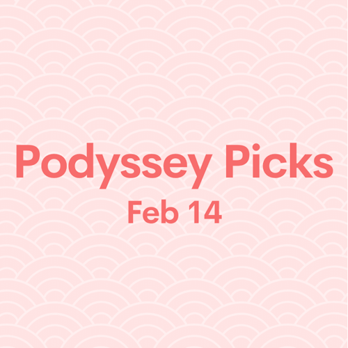 Podyssey Picks (Feb 14): Top Community Recommendations cover artwork