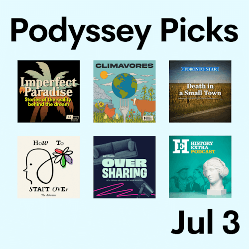 Podyssey Picks (Jul 3) cover artwork