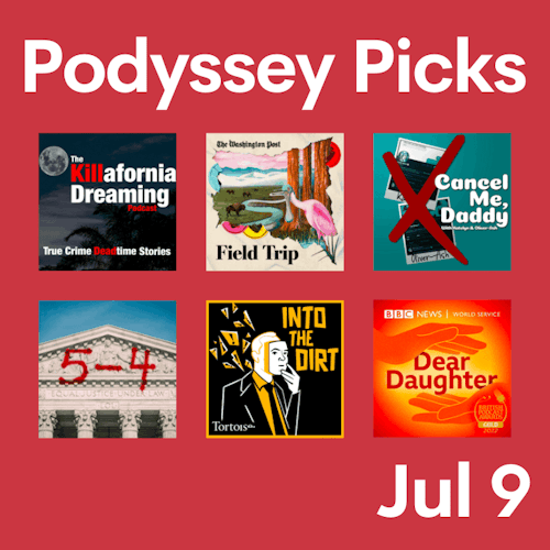 Podyssey Picks (Jul 9) cover artwork