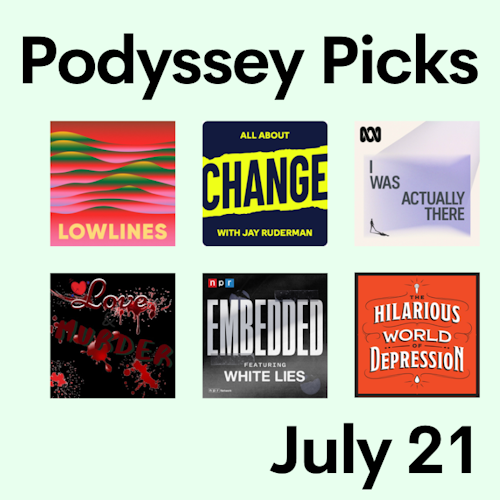 Podyssey Picks (July 21) cover artwork