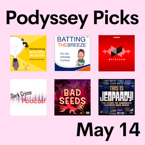 Podyssey Picks (May 14) cover artwork