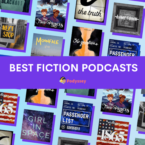 15 Best Fiction Podcasts of All Time Podyssey Podcasts